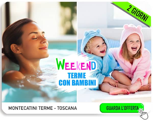 Weekend alle terme con bambini in Toscana